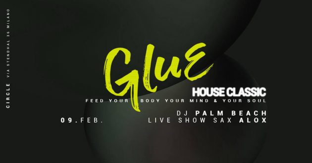 GLUE | House Classic w/ Live Performance