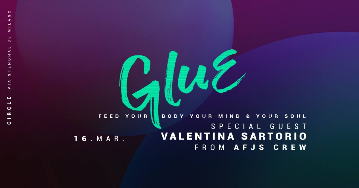 GLUE | Special Guest Valentina Sartorio | YOUparti milano circle party venerdi