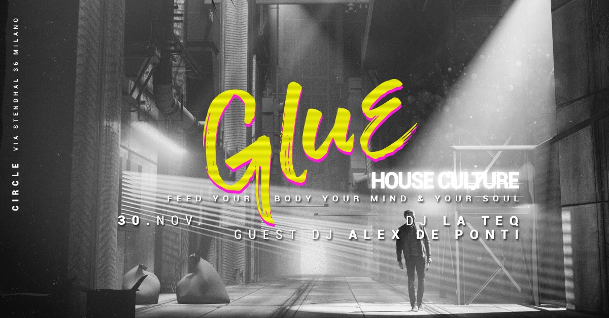 Glue / House Culture Alex De Ponti | YOUparti circle milano club friday free guest dj
