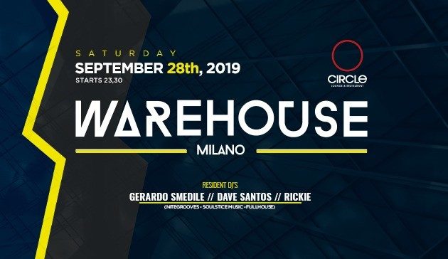 Warehouse 4/terzo episodio youparti circle milano sabato