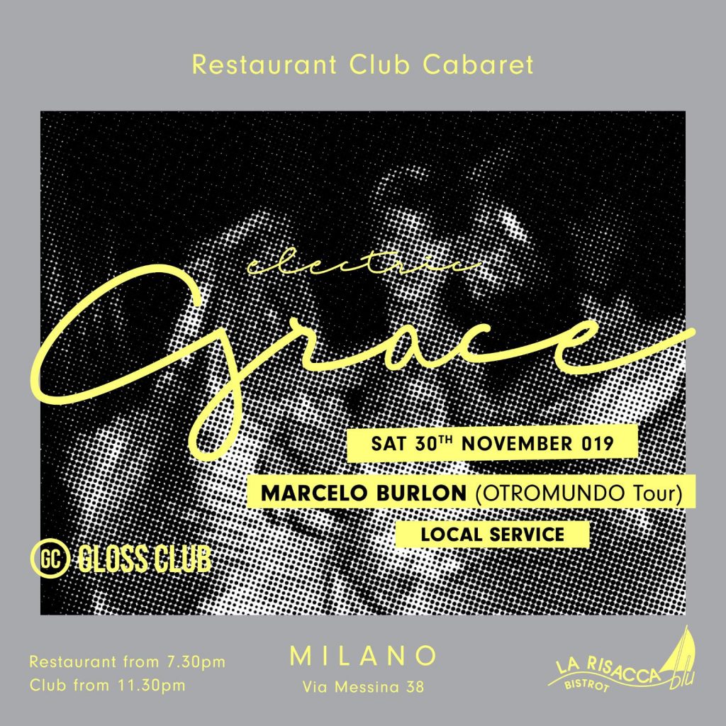 Electric Grace w/ Marcelo Burlon, Local Service YOUparti Gloss Club Grace Milano Via Messina 38
