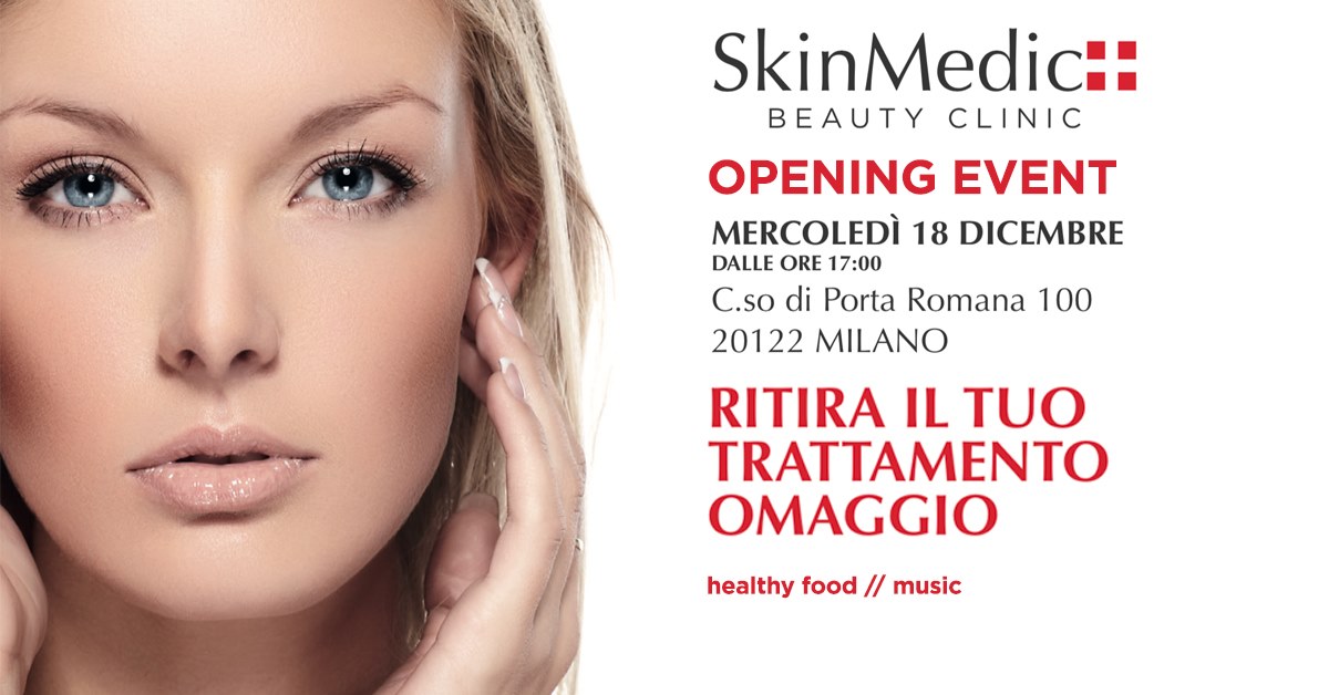 Opening Party - SkinMedic C.so di Porta Romana YOUparti