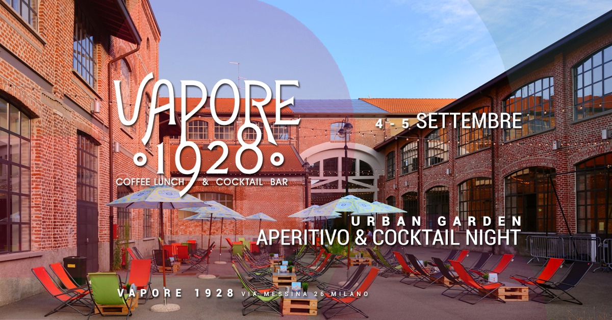 Vapore 1928 | Urban Garden - Aperitivo & Cocktail Night YOUparti