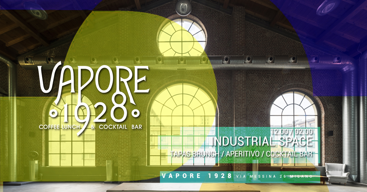 VAPORE 1928 | Brunch & Aperitivo in the Industrial Space YOUparti