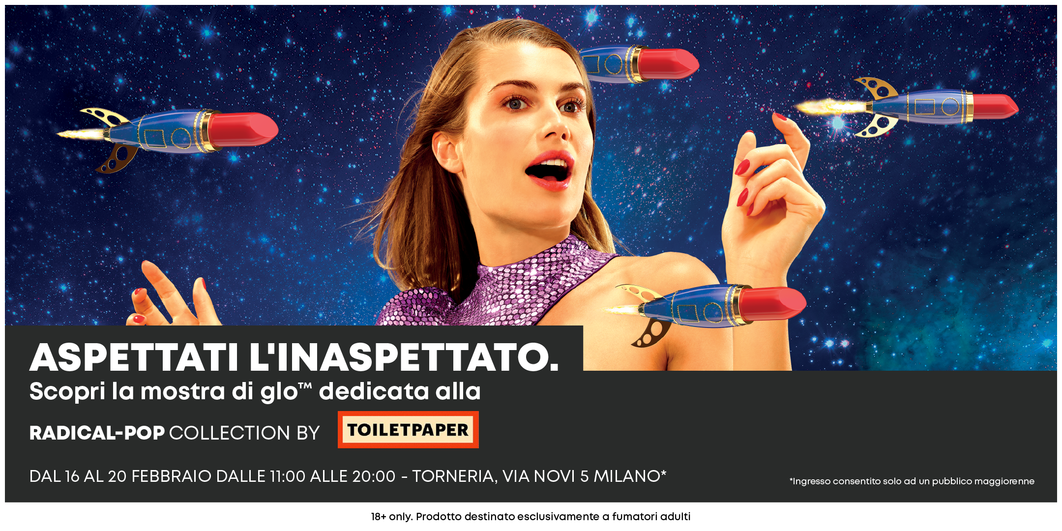 Aspettati l’inaspettato! glo™ e TOILETPAPER insieme presso la Torneria a Milano YOUparti