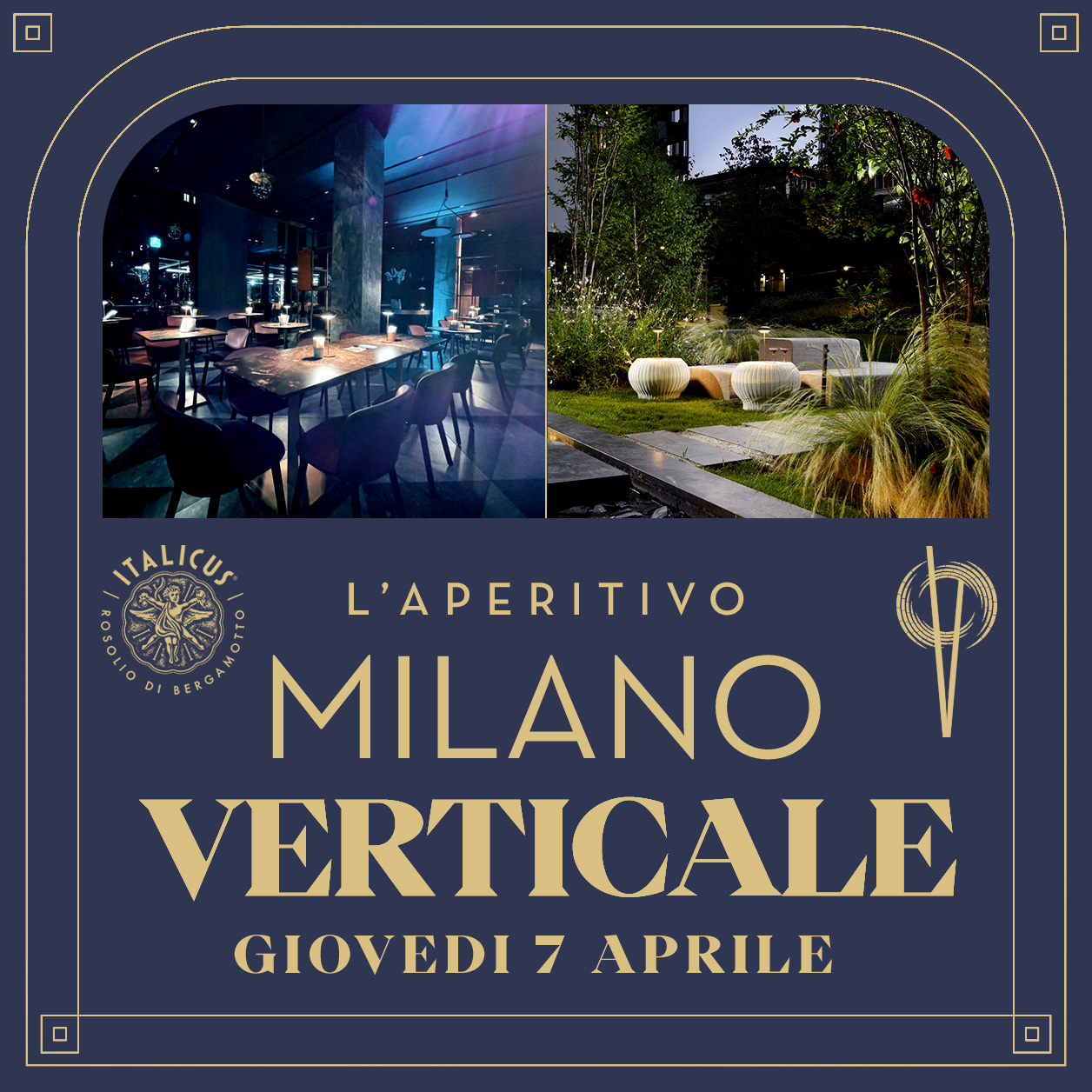 L'aperitivo | Milano Verticale YOUparti Enrico Bartolini Italicus Bergamotto