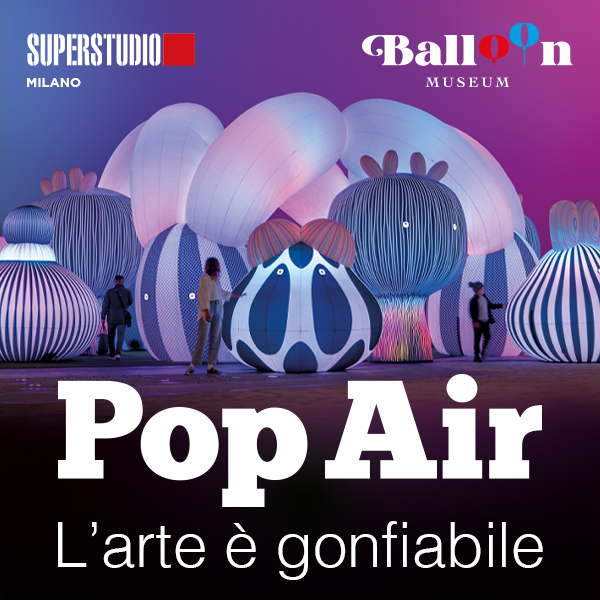 Balloon Museum - Pop Air | Milano YOUparti