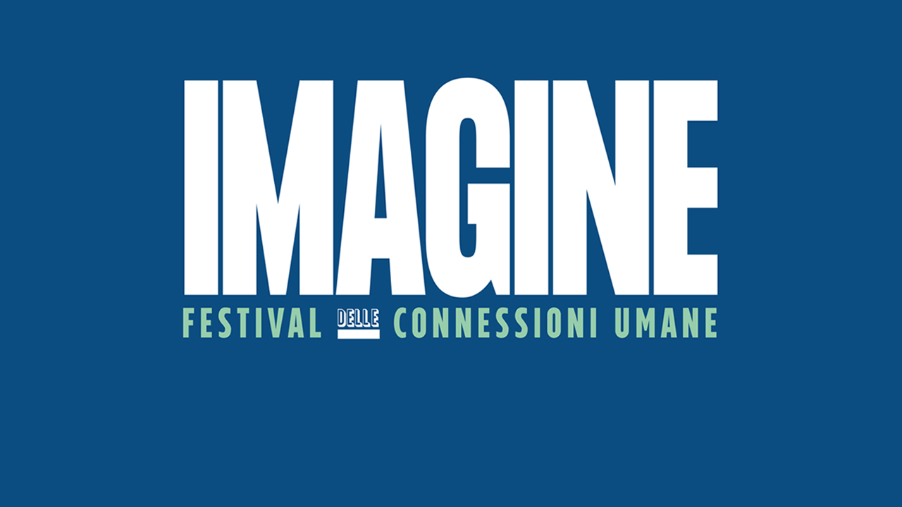 IMAGINE 2023: a fine agosto arriva il Festival delle Connessioni Umane YOUparti