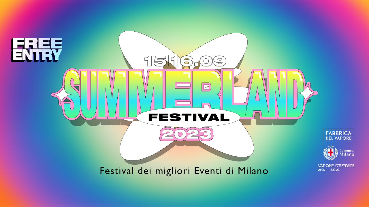 SUMMERLAND: Il festival deI migliori eventi di Milano YOUparti