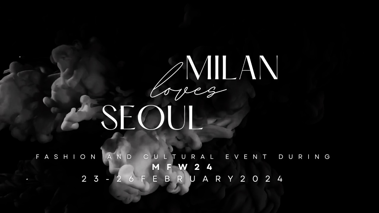 Milano Loves Seoul @ Milano Fashion Week